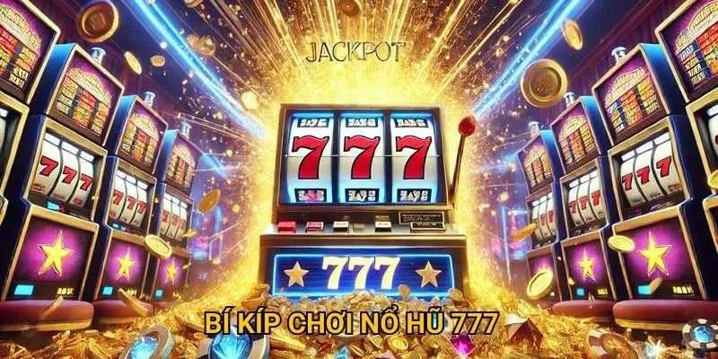 Bí kíp chinh phục nổ hũ 777 sodo