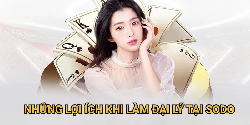 Lợi ích khi làm đại lý sodo