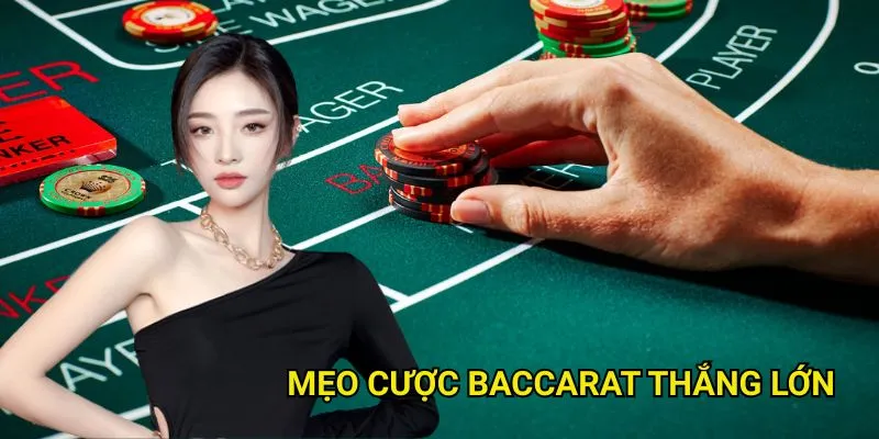 Mẹo cược baccarat thắng lớn