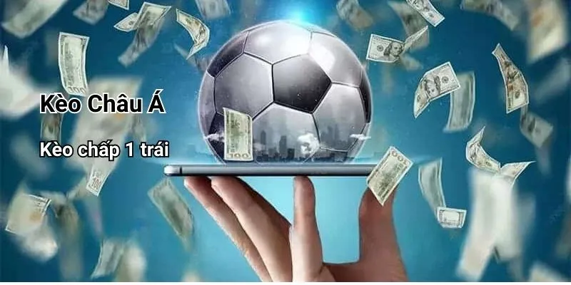 Kèo chấp Châu Á, kèo chấp 1 trái