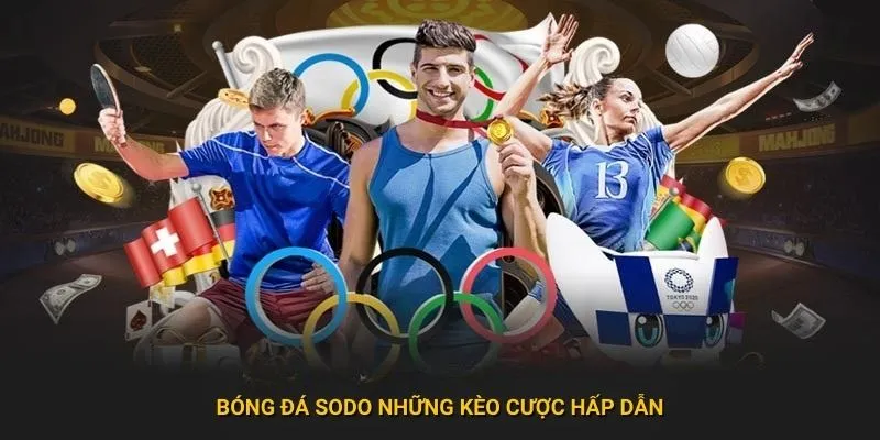 Bóng đá sodo những kèo cược hấp dẫn