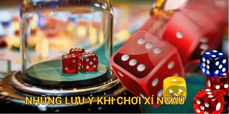 Những lưu ý quan trọng khi chơi xí ngầu sodo