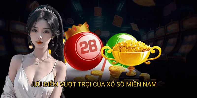 Ưu điểm nổi bật của xổ số miền nam